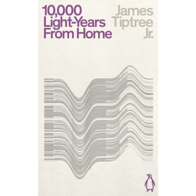 Ten Thousand Light-Years From Home - Penguin Science Fiction - James Tiptree