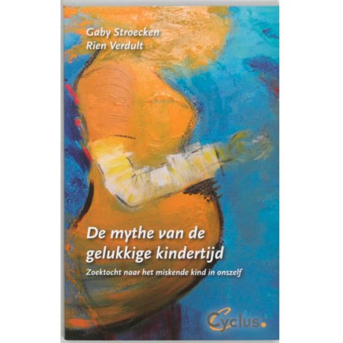 De Mythe Van De Gelukkige Kindertijd - G. Stroecken