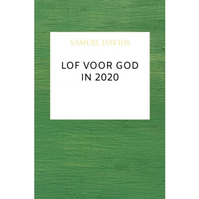 Lof Voor God In 2020 - Samuel Davids