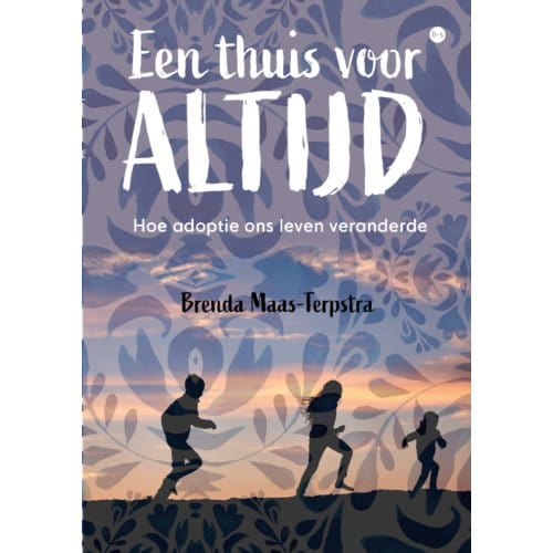 Een Thuis Voor Altijd - Brenda Maas-Terpstra