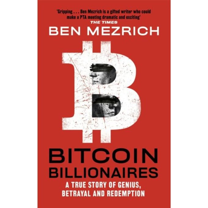 Bitcoin Billionaires - Ben Mezrich
