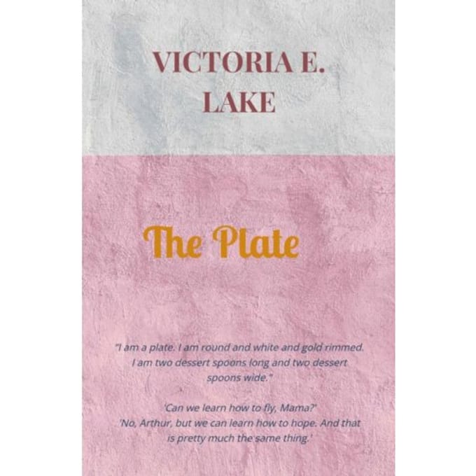 The Plate - Victoria E. Lake