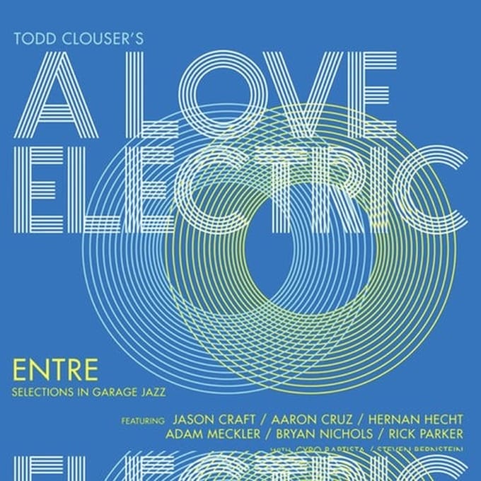 Todd Clouser's A Love Electric - Entre (CD)