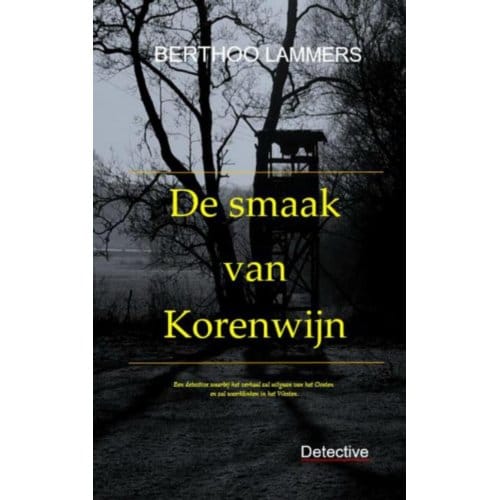De Smaak Van Korenwijn - De Smaak Van Korenwijn - Berthoo Lammers