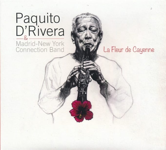 Paquito D'rivera & Madrid-New York Connection Band - La Fleur De Cayenne (CD)