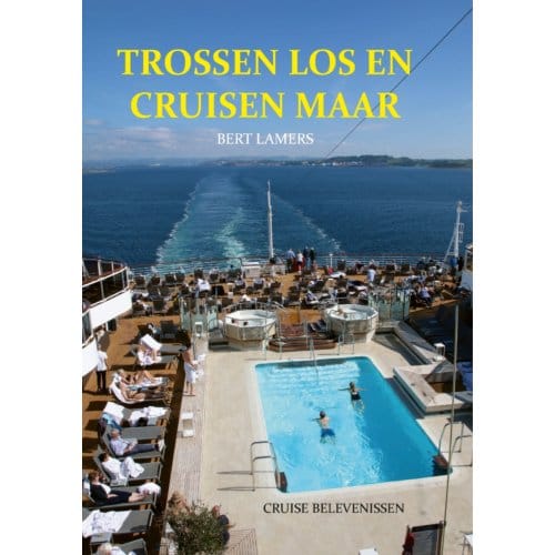 Trossen Los En Cruisen Maar - Bert Lamers