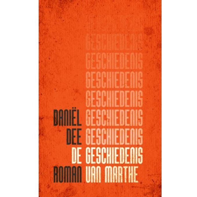 De Geschiedenis Van Marthe - Daniël Dee