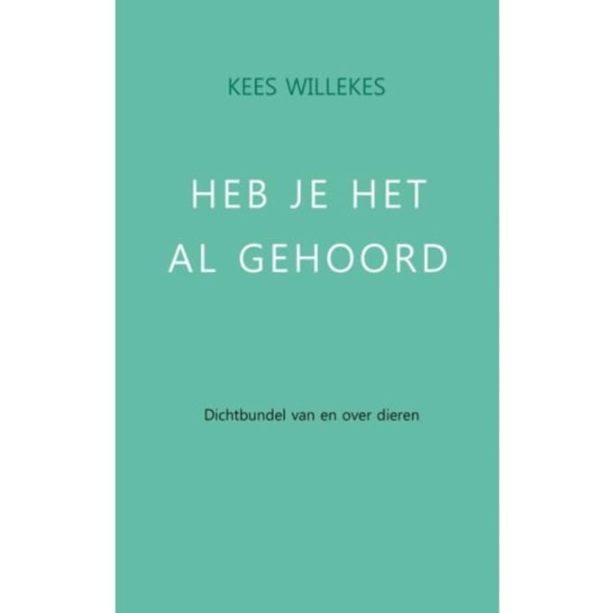 Heb Je Het Al Gehoord - Kees Willekes