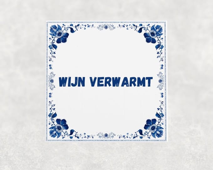 Spreuk tegel 15x15 cm Wijn verwarmt