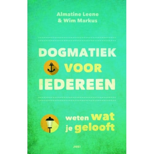 Dogmatiek Voor Iedereen - Almatine Leene