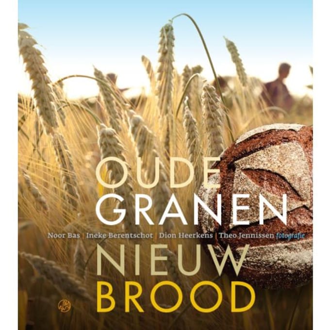 Oude Granen, Nieuw Brood - Ineke Berentschot
