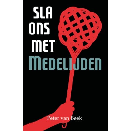 Sla Ons Met Medelijden - Peter van Beek