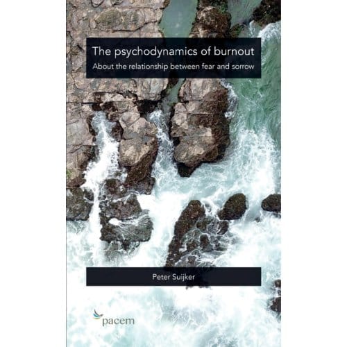 The Psychodynamics Of Burnout - Peter Suijker