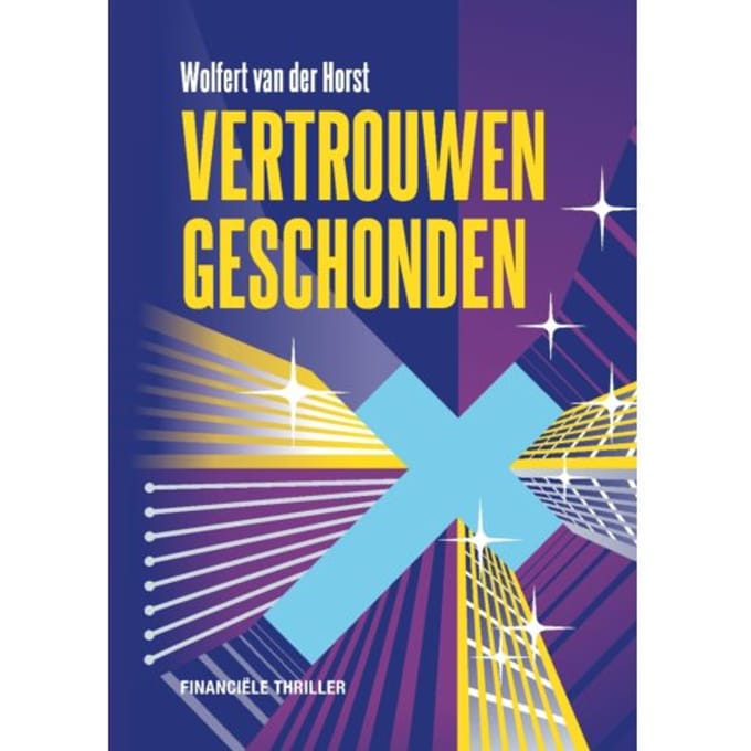 Vertrouwen Geschonden - Wolfert van der Horst