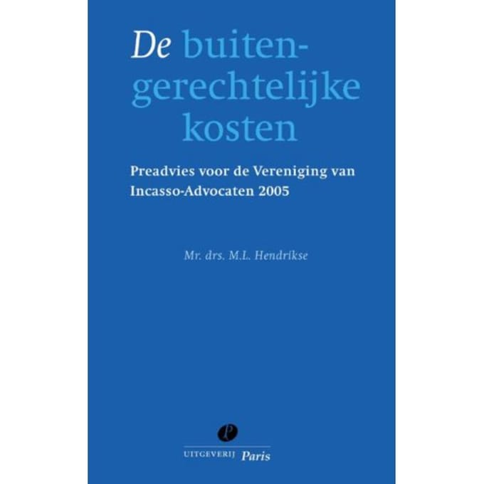 De Buitengerechtelijke Kosten - A.M.F. de Groot
