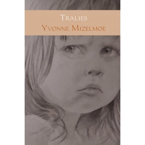 Tralies - Yvonne Mizelmoe
