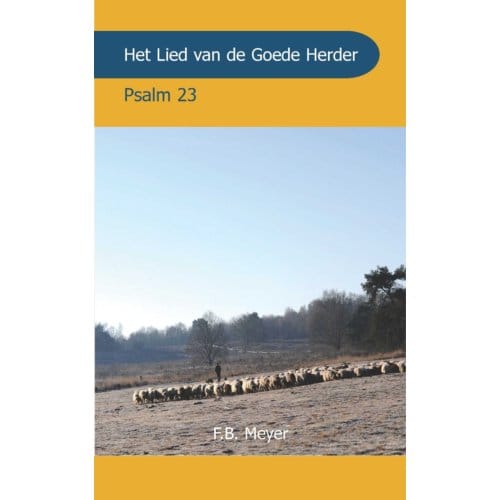 Het Lied Van De Goede Herder - F.B. Meyer
