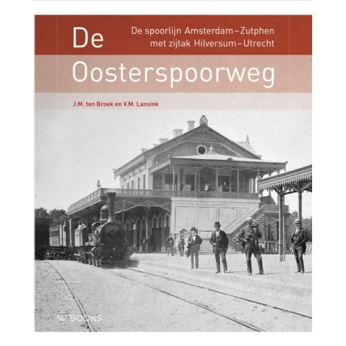 De Oosterspoorweg - Michiel ten Broek