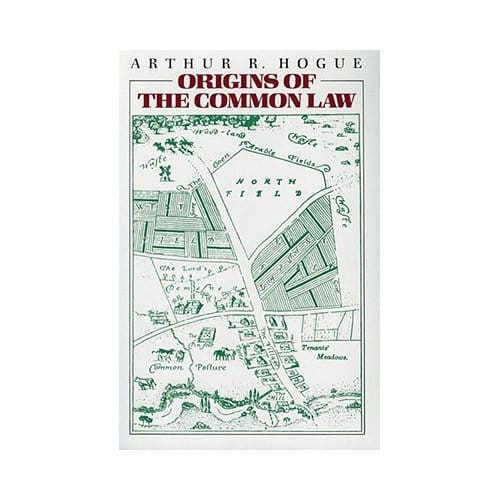 Origins Of The Common Law - Hogue, Arthur