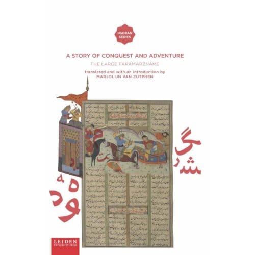 A Story Of Conquest And Adventure - Iranian Studies Series