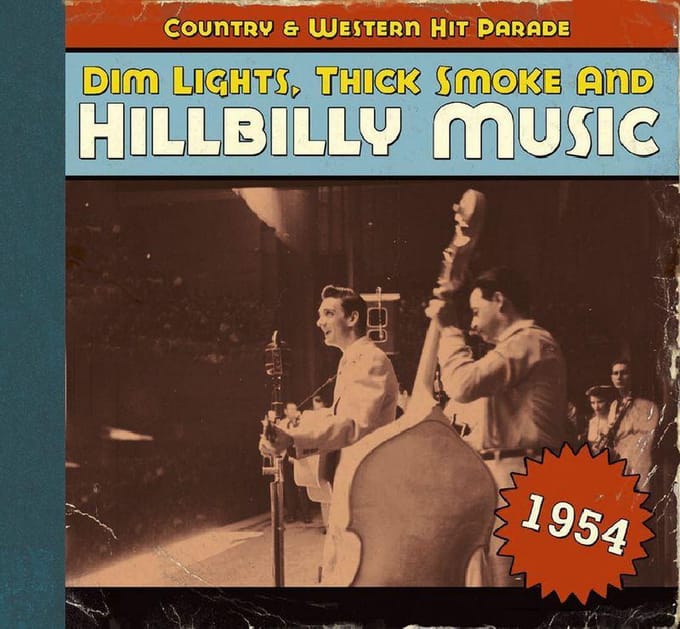 Dim Lights, Thick Smoke & Hillbilly Music 1954