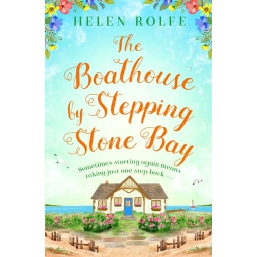 The Boathouse By Stepping Stone Bay - Helen Rolfe