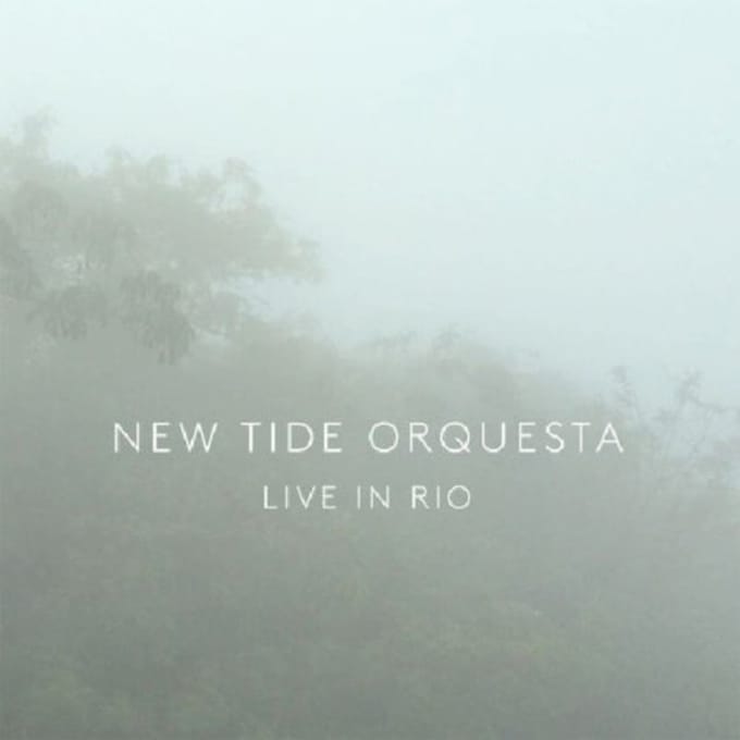 Live In Rio - New Tide Orquesta