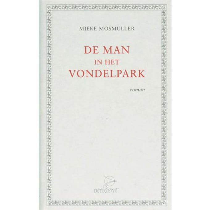 De Man In Het Vondelpark - Mieke Mosmuller