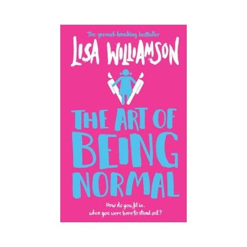 The Art Of Being Normal - Lisa Williamson