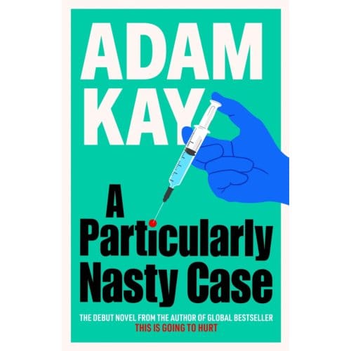 A Particularly Nasty Case - Adam Kay