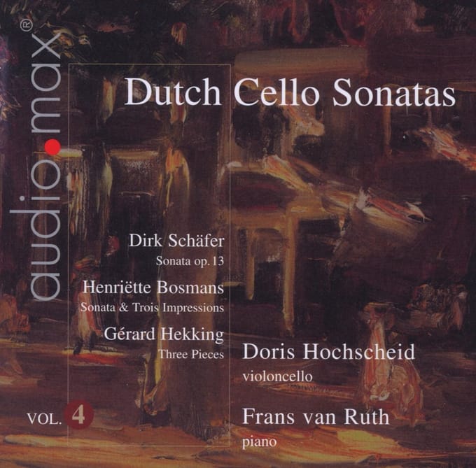 Doris Hochscheid & Frans Van Ruth - Dutch Cello Sonatas Vol.4 (SACD)