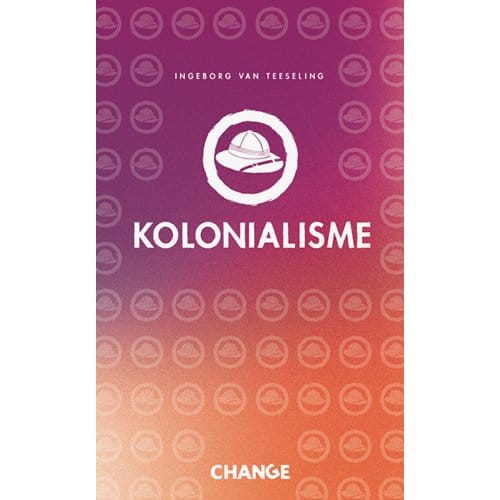 Kolonialisme - Change - Ingeborg van Teeseling
