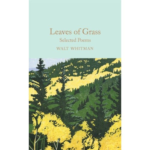 Leaves Of Grass - Macmillan Collector's Library - Walt Whitman