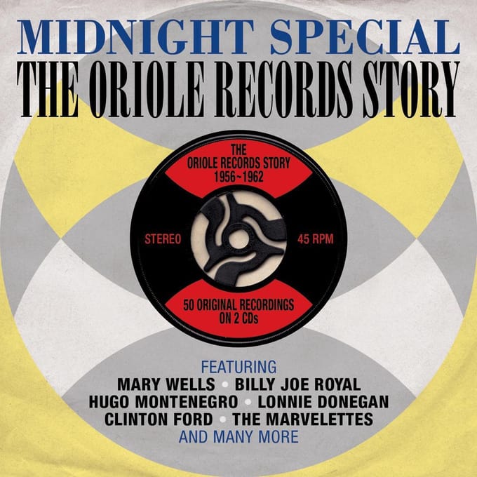 Midnight Special: The Oriole Records Story 1956-1962
