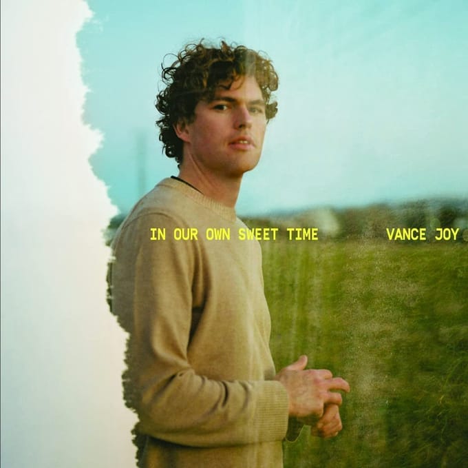 In Our Own Sweet Time - Vance Joy