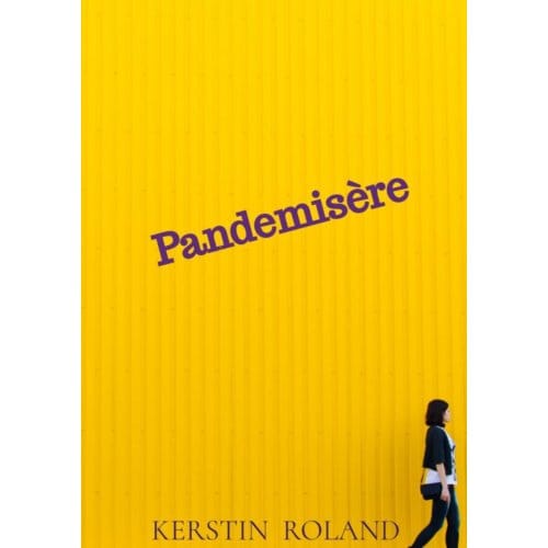 Pandemisère - Kerstin Roland