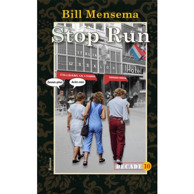 Stop Run - Decade - Bill Mensema
