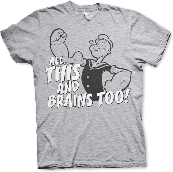 Popeye Heren Tshirt -M- All This And Brains Too Grijs