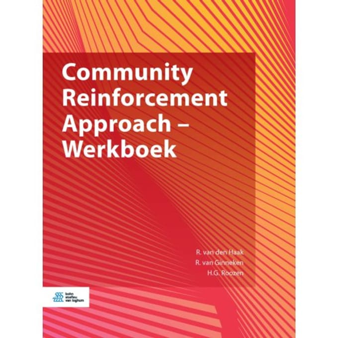 Community Reinforcement Approach - Werkboek - Reinier van den Haak
