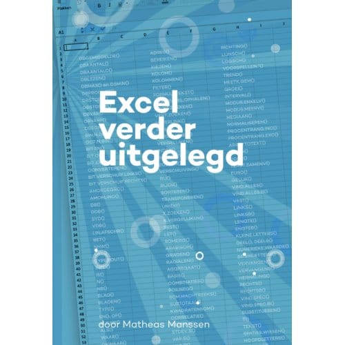 Excel Verder Uitgelegd - Matheas Manssen