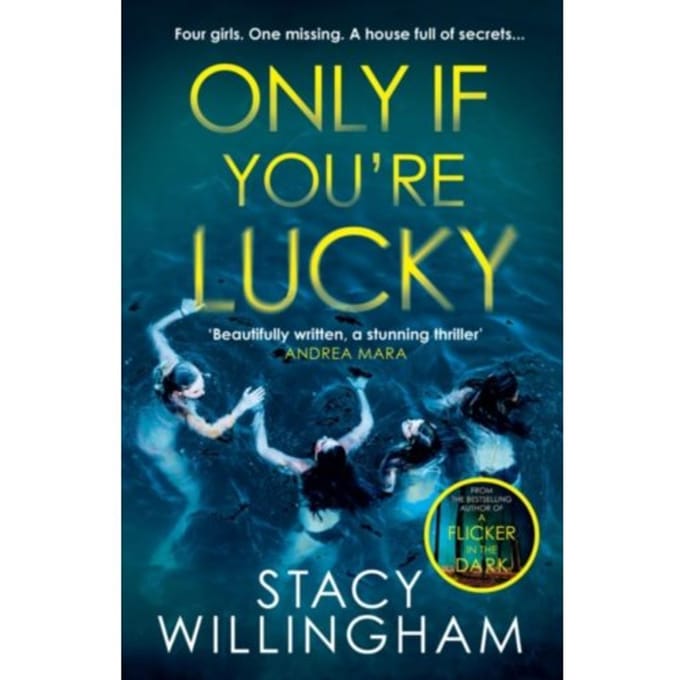 Only If You’re Lucky - Stacy Willingham