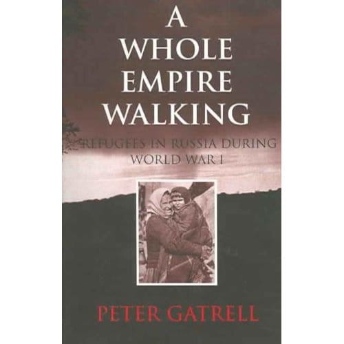 A Whole Empire Walking - Gatrell, Peter