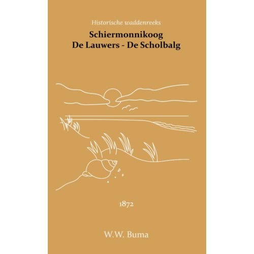 Schiermonnikoog - De Lauwers - De Scholbalg - W.W. Buma