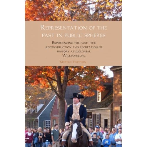 Representation Of The Past In Public Spheres - Martine Teunissen
