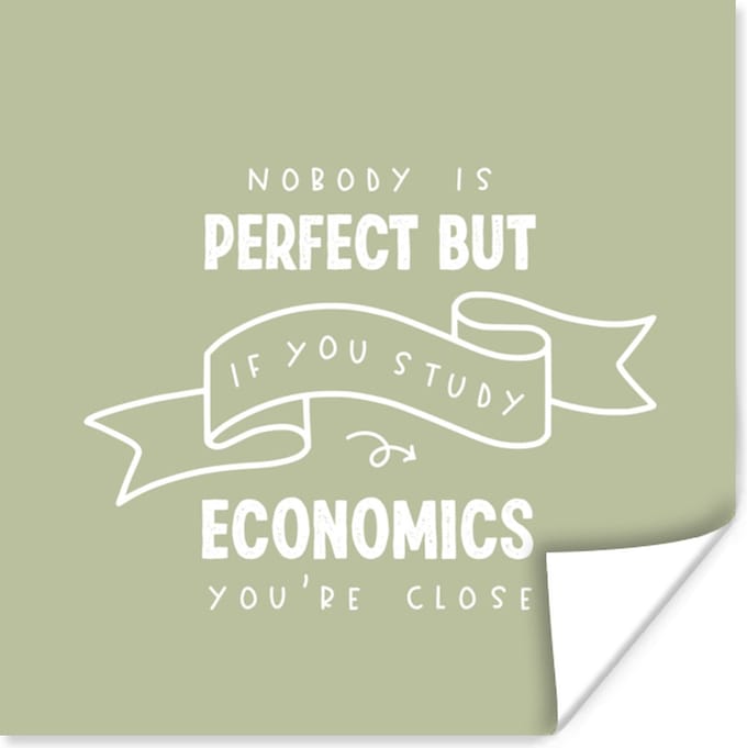 Poster Quote - Economics - Studeren - 75x75 cm