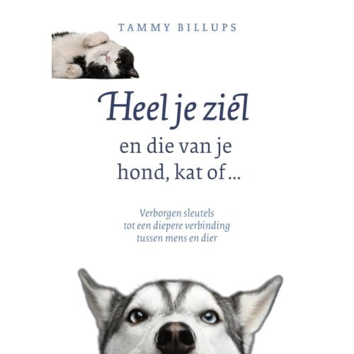 Heel Je Ziel En Die Van Je Hond, Kat Of ... - Tammy Billups