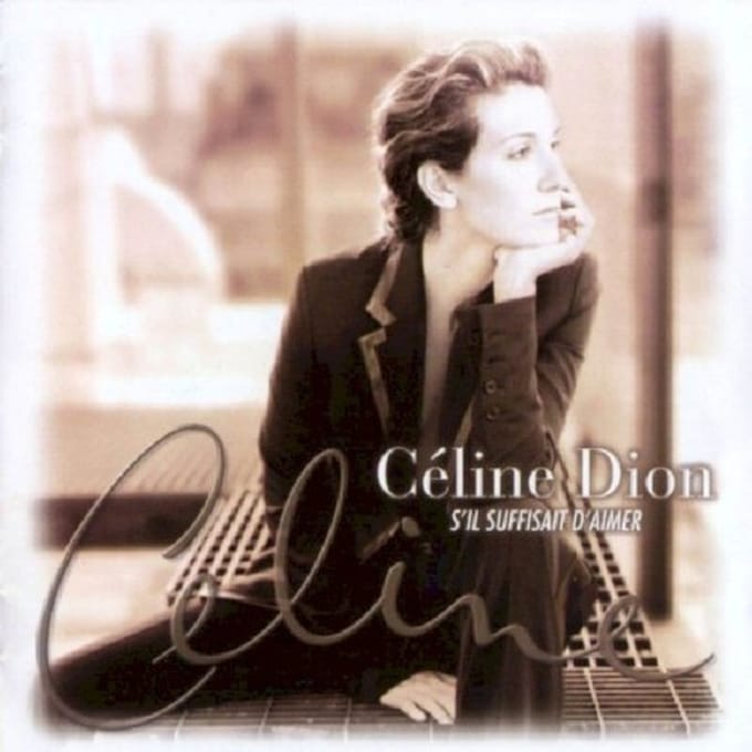 S'Il Suffisait D'Aimer - Céline Dion