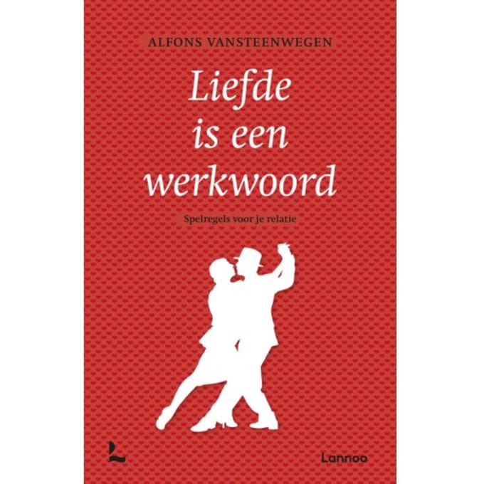 Liefde Is Een Werkwoord - Alfons Vansteenwegen