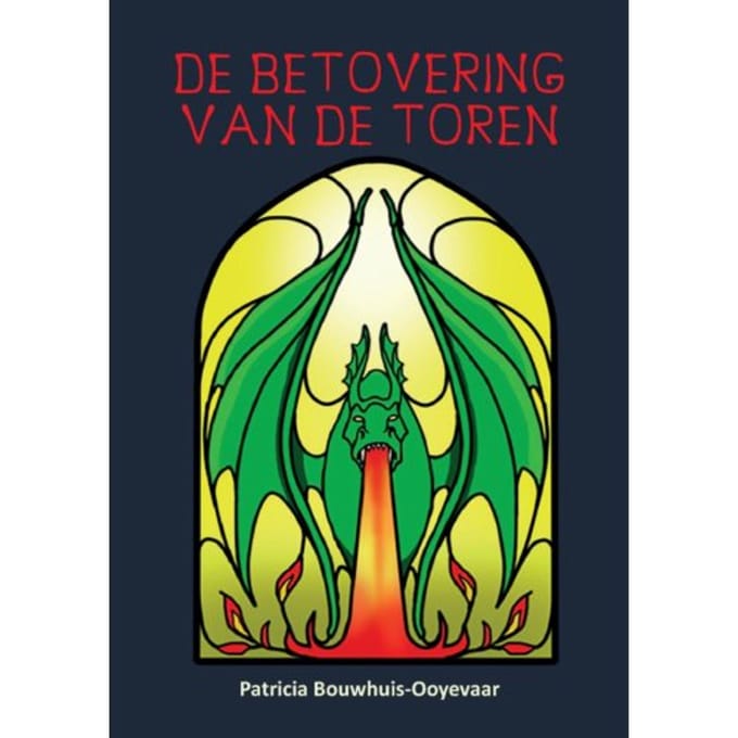 De Betovering Van De Toren - Patricia Bouwhuis-Ooyevaar
