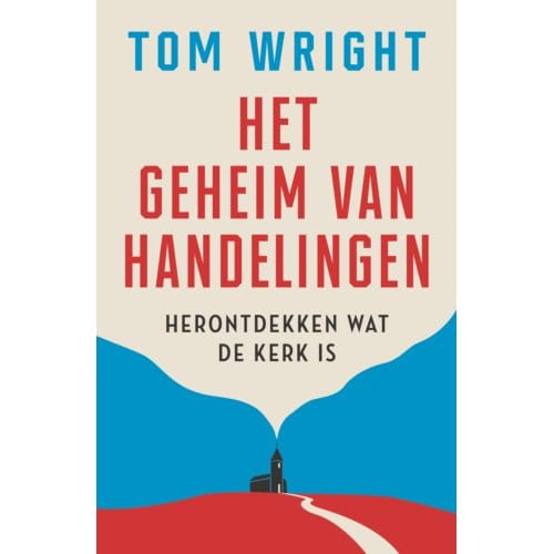 Het Geheim Van Handelingen - Tom Wright